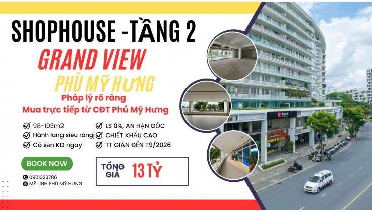 Bán 2 Căn Shop Tầng 2 Cuối cùng dự án Grand View Phú Mỹ Hưng. 103 m2, 13 tỷ, mua ngay 0901323786